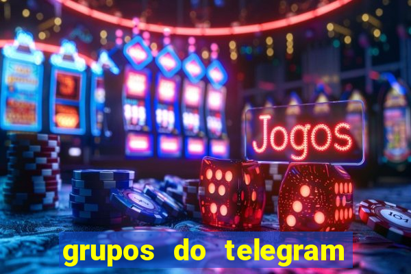 grupos do telegram mais de 18